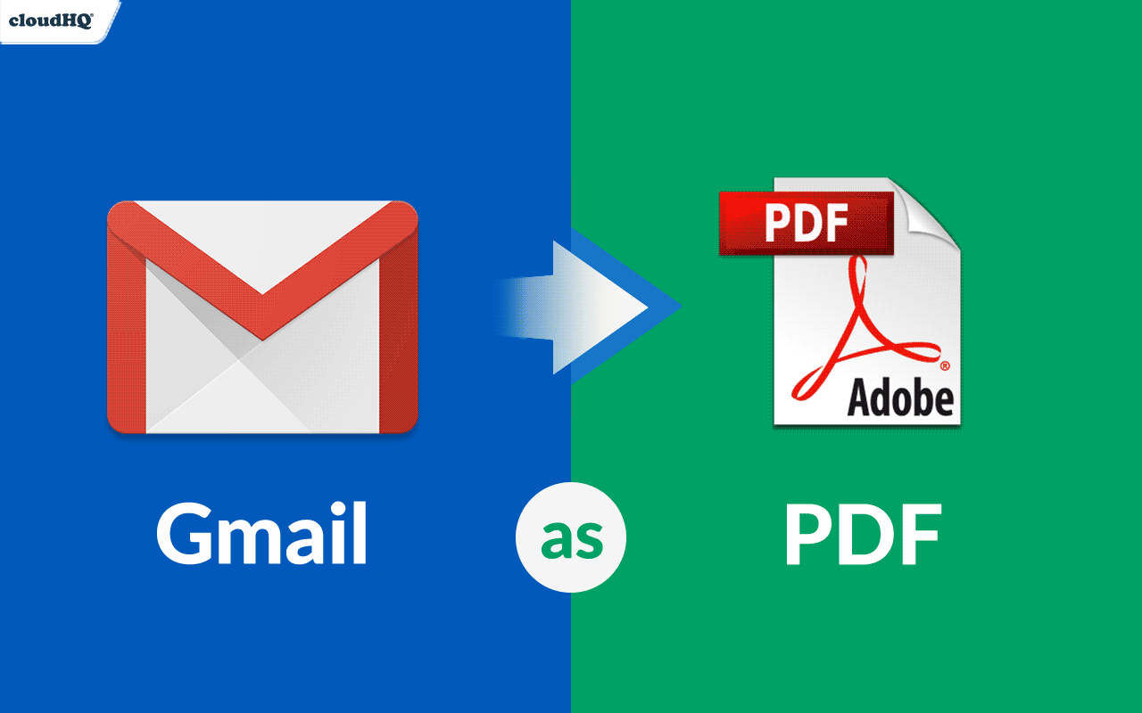 How to Save Your Email as a PDF to Your Computer (One Click!) | cloudHQ Blog