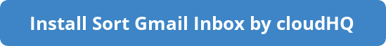 install sort gmail inbox by name for unread emails