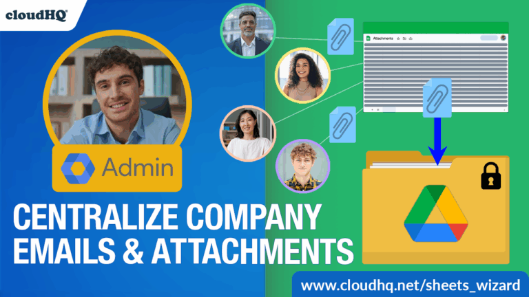 Centralize Company Emails and Attachments in Google Sheets for Admins
